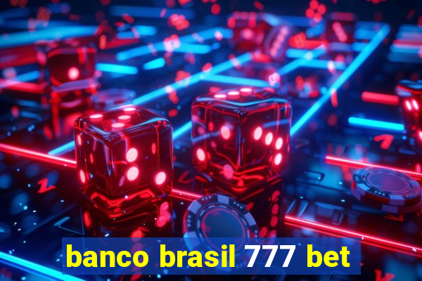 banco brasil 777 bet